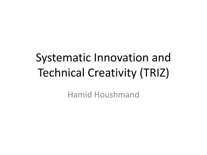 systematic innovation and technical creativity triz