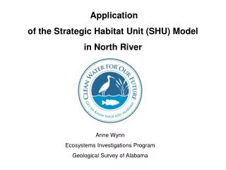 Anne Wynn Ecosystems Investigations Program Geological Survey of Alabama