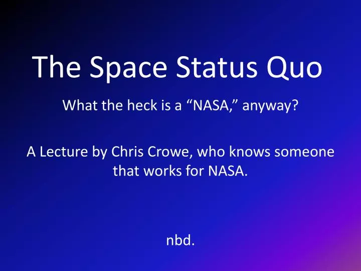 the space status quo