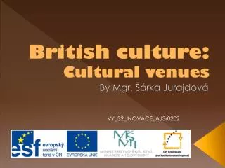British culture: Cultural venues