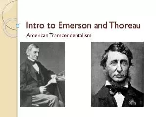 Intro to Emerson and Thoreau