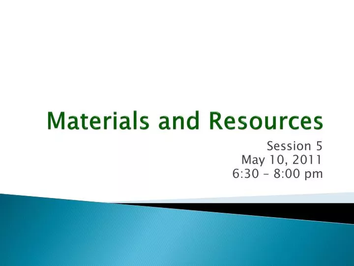 materials and resources