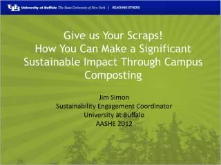 Give us Your Scraps! How You Can Make a Significant Sustainable Impact Through Campus Composting