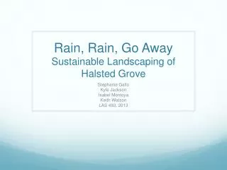 Rain, Rain, Go Away Sustainable Landscaping of Halsted Grove