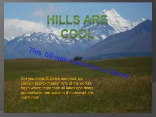 Hills are cool