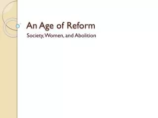 An Age of Reform