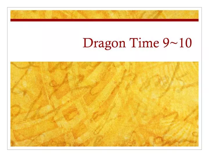 dragon time 9 10