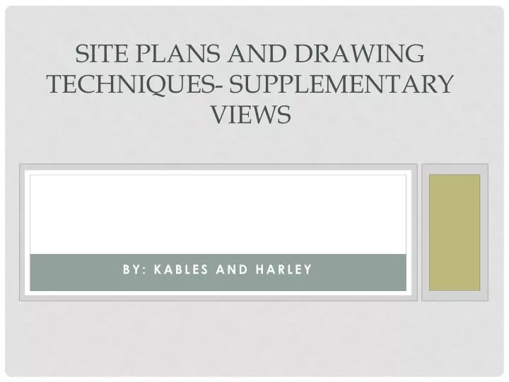 site plans and drawing techniques supplementary views