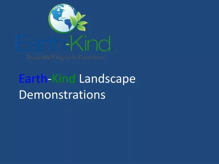 earth kind landscape demonstrations