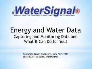Energy and Water Data Capturing and Monitoring Data and What It Can Do for You!