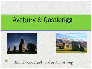 Avebury &amp; Castlerigg
