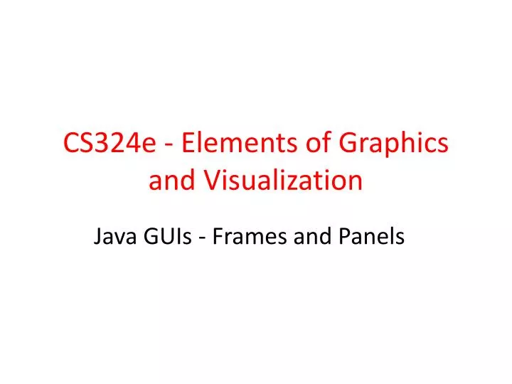 cs324e elements of graphics and visualization