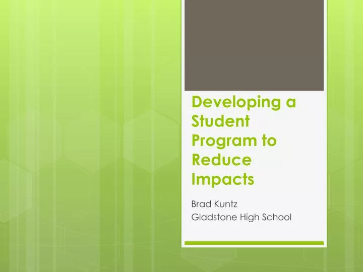 developing a student program to reduce impacts