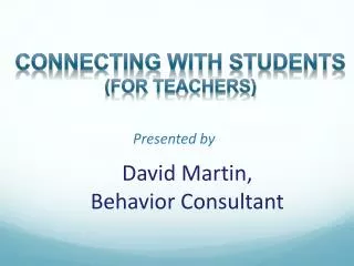 David Martin, Behavior Consultant