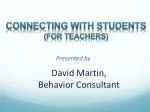 David Martin, Behavior Consultant - slide 1