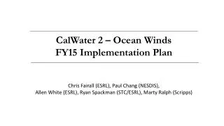 CalWater 2 – Ocean Winds FY15 Implementation Plan
