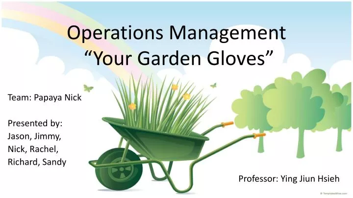 operations management your garden gloves