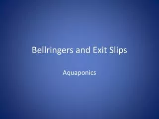 Bellringers and Exit Slips