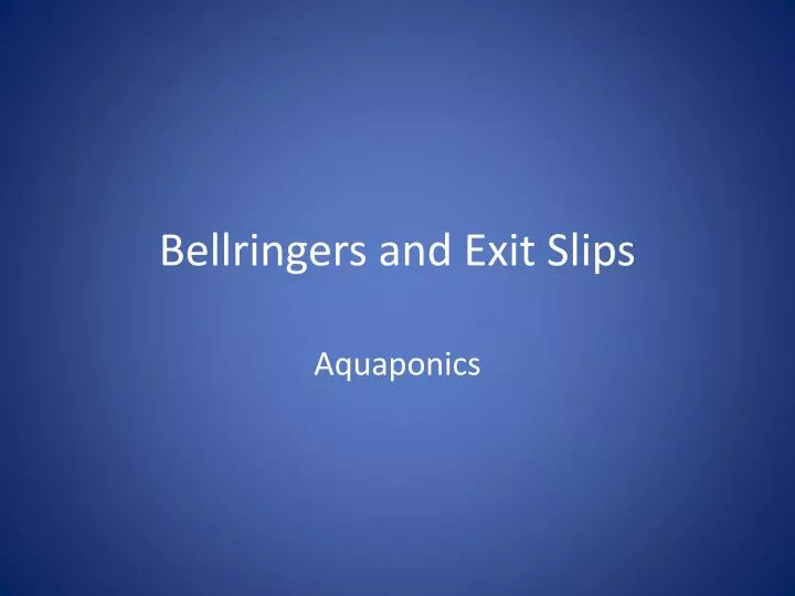 bellringers and exit slips
