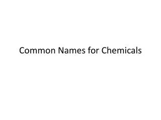 Common Names for Chemicals