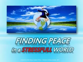 FINDING PEACE in a STRESSFULL WORLD