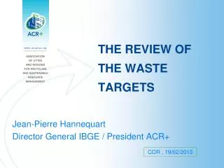 THE REVIEW OF THE WASTE TARGETS