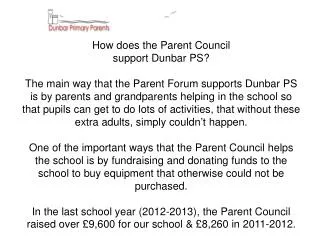 How does the Parent Council support Dunbar PS?