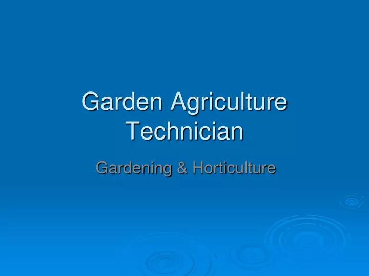 garden agriculture technician