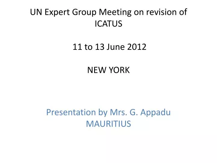 un expert group meeting on revision of icatus 11 to 13 june 2012 new york