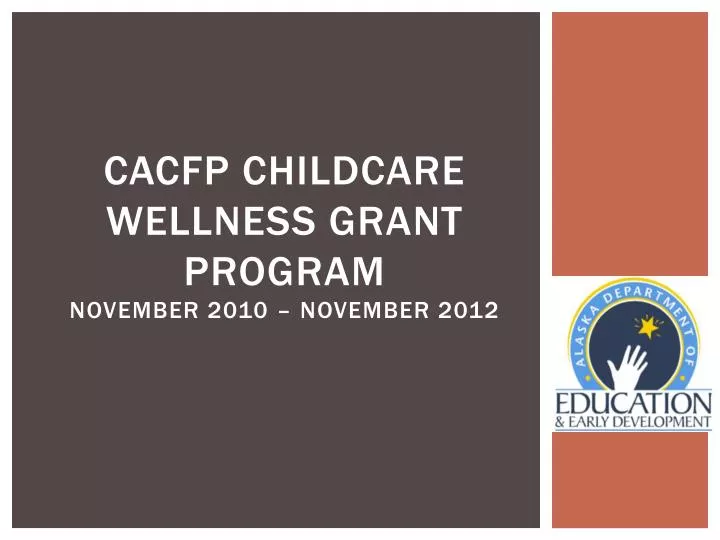 cacfp childcare wellness grant program november 2010 november 2012