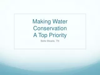 Making Water Conservation A Top Priority