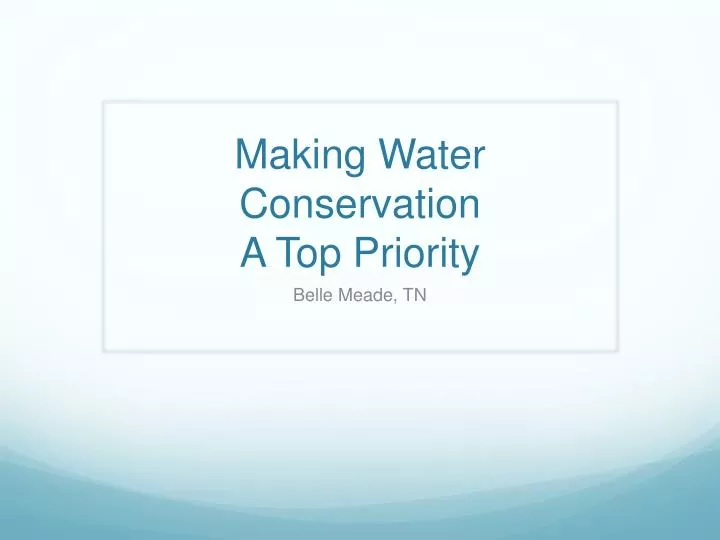 making water conservation a top priority