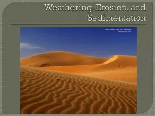 Weathering, Erosion, and Sedimentation