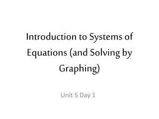 Introduction to Systems of Equations (and Solving by Graphing)