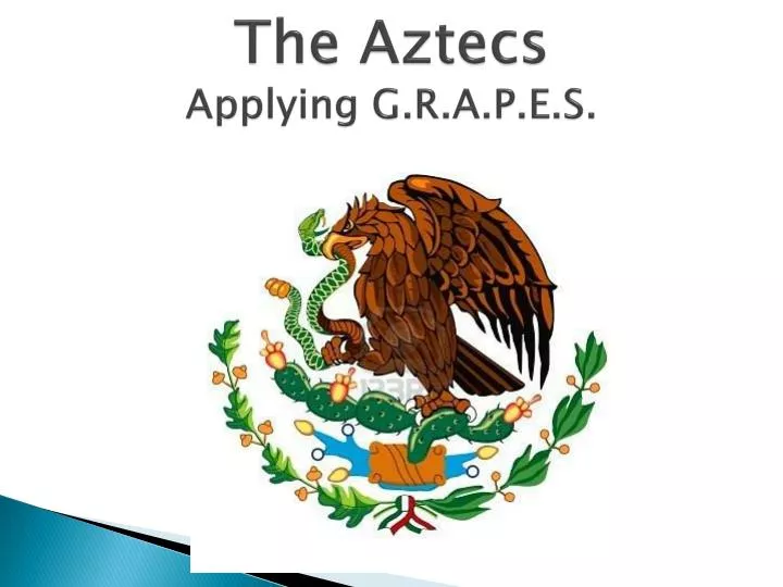 the aztecs applying g r a p e s