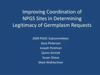 Improving Coordination of NPGS Sites in Determining Legitimacy of Germplasm Requests