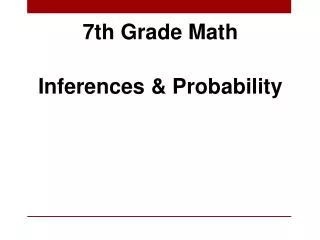 7th Grade Math Inferences &amp; Probability