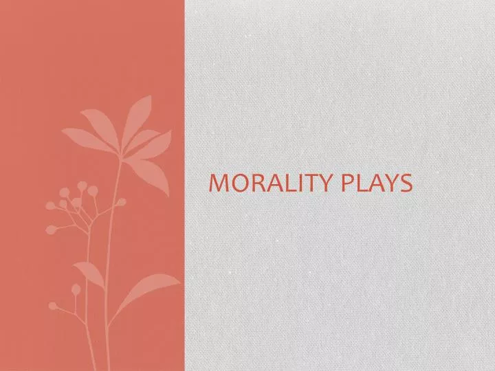 morality plays