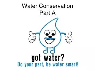 Water Conservation Part A