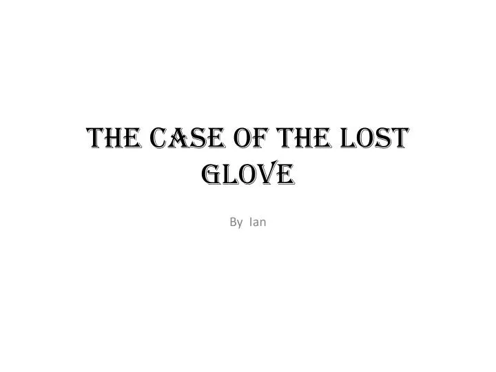 the case of the lost glove