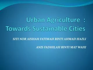 Urban Agriculture : Towards Sustainable Cities