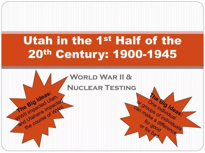 utah in the 1 st half of the 20 th century 1900 1945