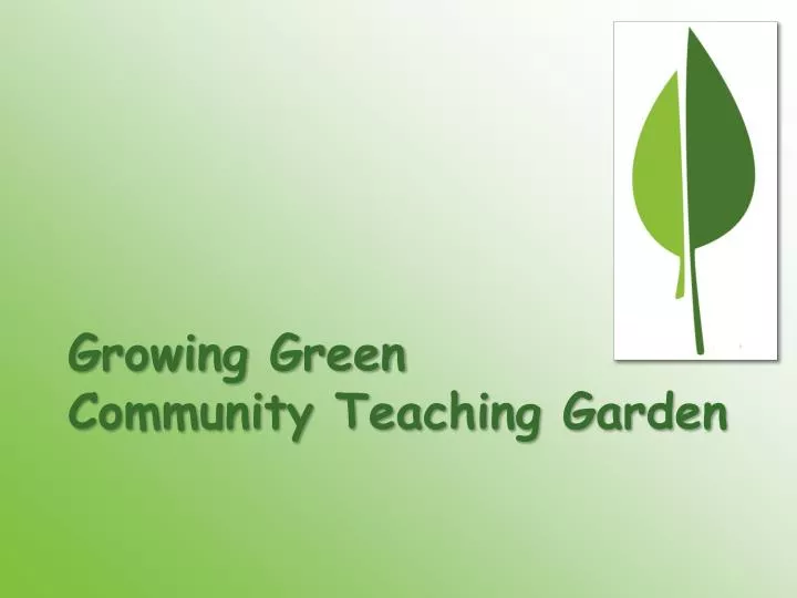 growing green community teaching garden