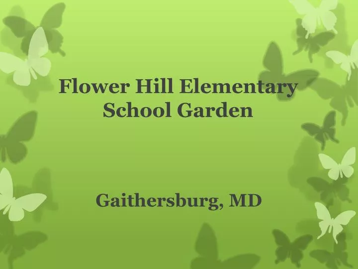 flower hill elementary school garden