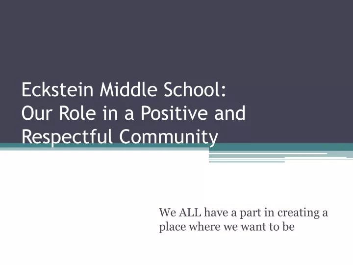 eckstein middle school our role in a positive and respectful community