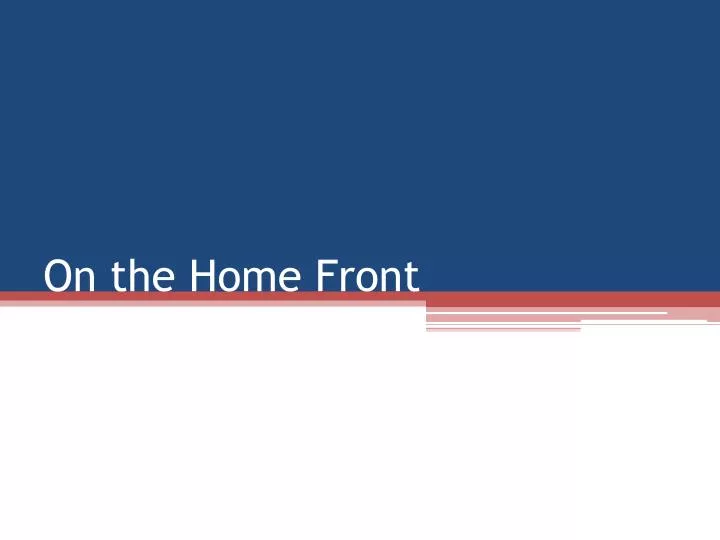 on the home front