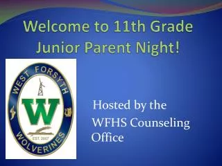 Welcome to 11th Grade Junior Parent Night!