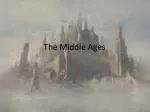 Turmoil and Transformation: The Middle Ages in Western Europe (476-1400s) - slide 1