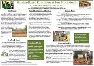 Garden-Based Education at Sow Much Good A Community Based Learning Project Alice Curchin, Ayanna Thomas, Nick Neitzel
