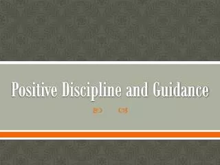 Positive Discipline and Guidance